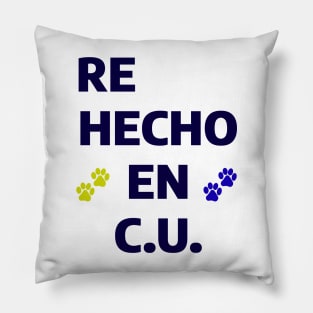 Re hecho en CU Pillow