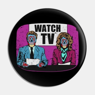They Live! Obey, Consume, Buy, Sleep, No Thought and Watch TV Pin