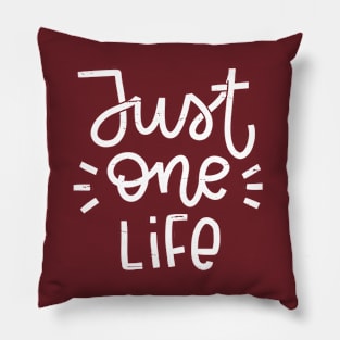 Just one life vintage inspirational quote design Pillow