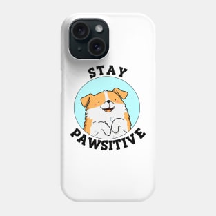 Stay Pawsitive Cute Puppy Dog Pun. Phone Case