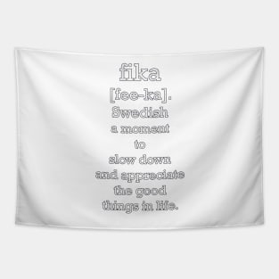 Definition of fika: Fee-Ka Swedish Word, A Moment To Slow Down & Appreciate The Good Things In Life. Beautiful Message, Apparel, Home Decor & Gifts Tapestry