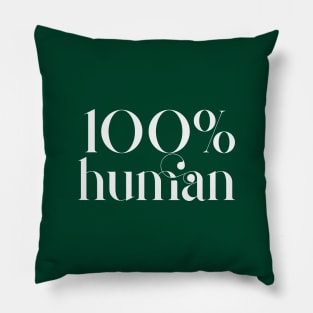 100% HUMAN (white) Pillow