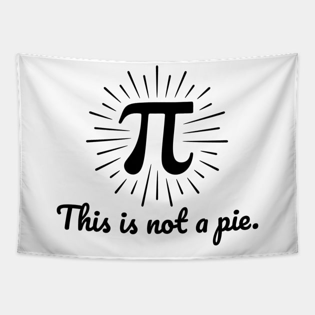 3.14 Happy Pi Day - This is not a pie. Tapestry by Graphic Duster