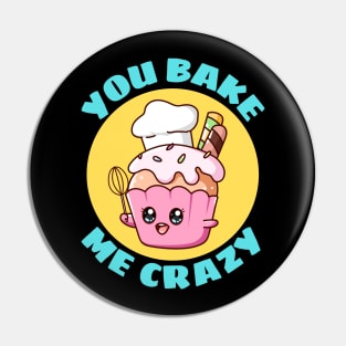 You Bake Me Crazy | Baker Pun Pin