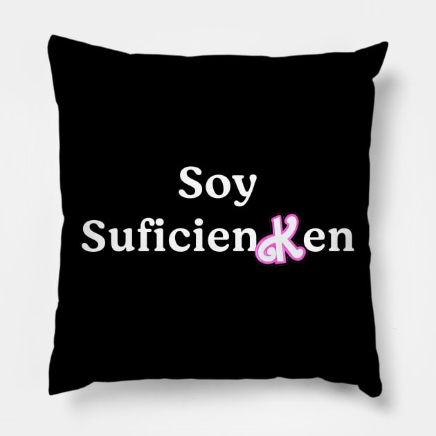 Soy SuficienKen Pillow by BodinStreet