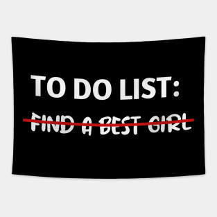 To Do List Find A Best Girl Funny Sarcastic Tapestry