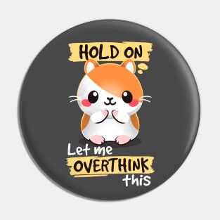 overthinker hamster Pin