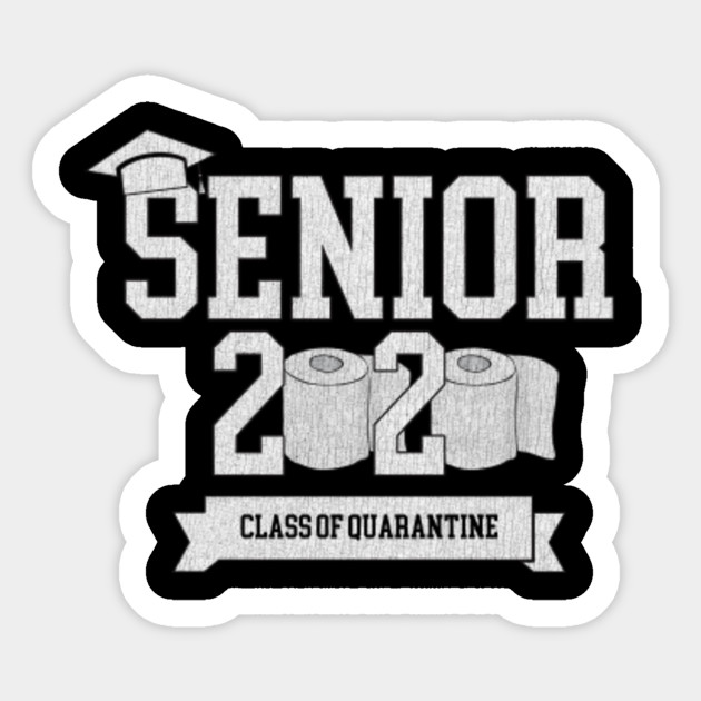 Funny High School Graduation 2020 Class Of Quarantine Funny 2020 Graduation Gifts Sticker Teepublic