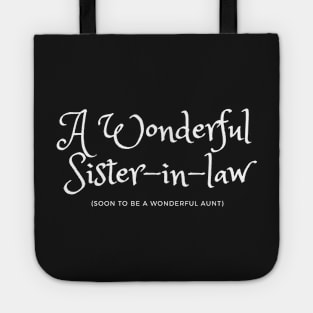 A Wonderful Sister-in-law soon to be a Wonderful Aunt Tote