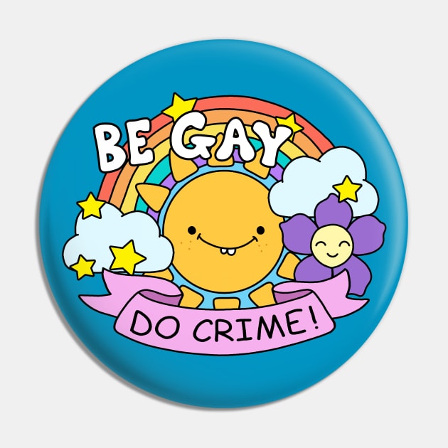 Be Gay Do Crime Pin by valentinahramov