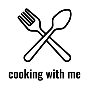 Cooking With Me T-Shirt