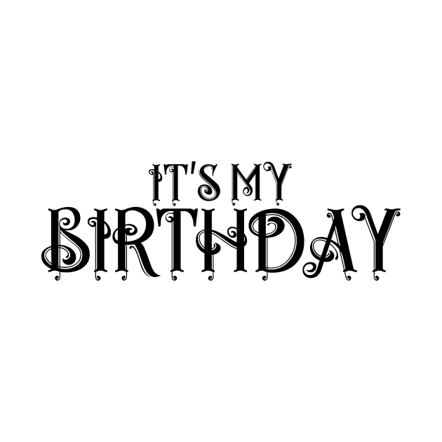 IT'S MY BIRTHDAY by King Chris