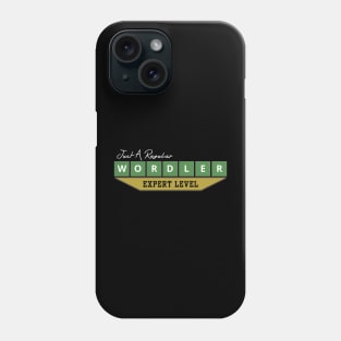 Just A Regular Wordler - Expert Level Wordle Phone Case