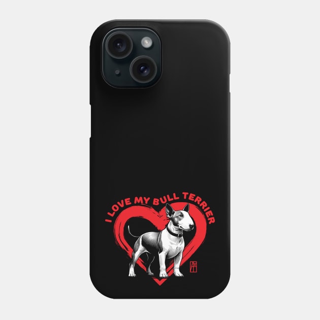 I Love My Bull Terrier - I Love my dog - Energetic dog Phone Case by ArtProjectShop