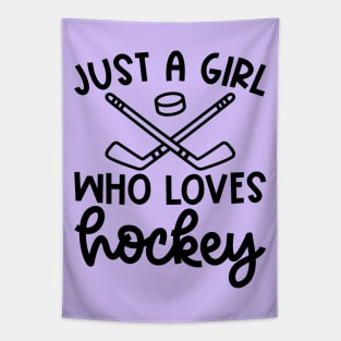 Just A Girl Who Loves Hockey Ice Hockey Field Hockey Cute Funny Tapestry