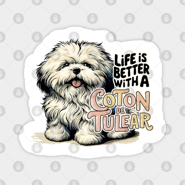 Life Is Better With a Coton De Tulear Magnet by aswIDN