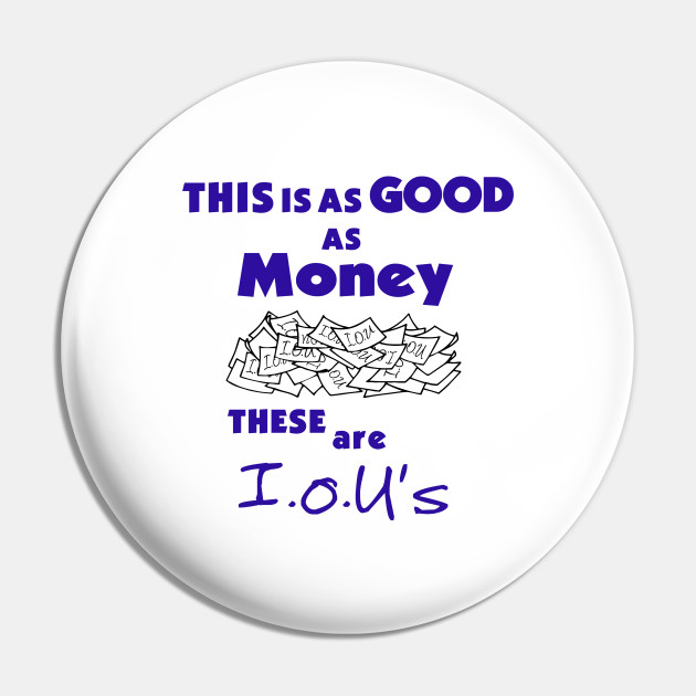 This is as good as money these are Dumb And Dumber Quote