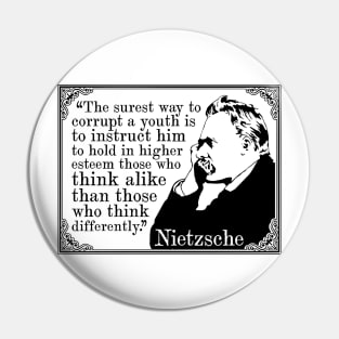 Friedrich Nietzsche "The Surest Way To Corrupt A Youth" Quote Pin