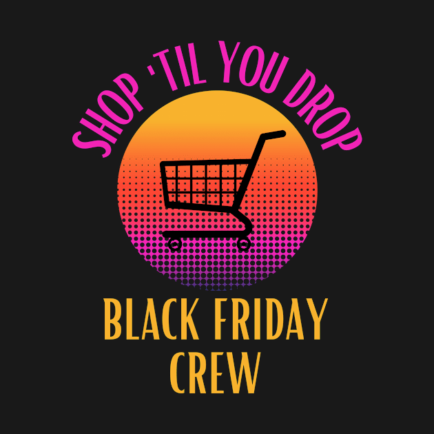 Black Friday Crew by edub gifts