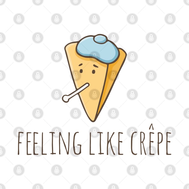 Feeling Like Crêpe by myndfart