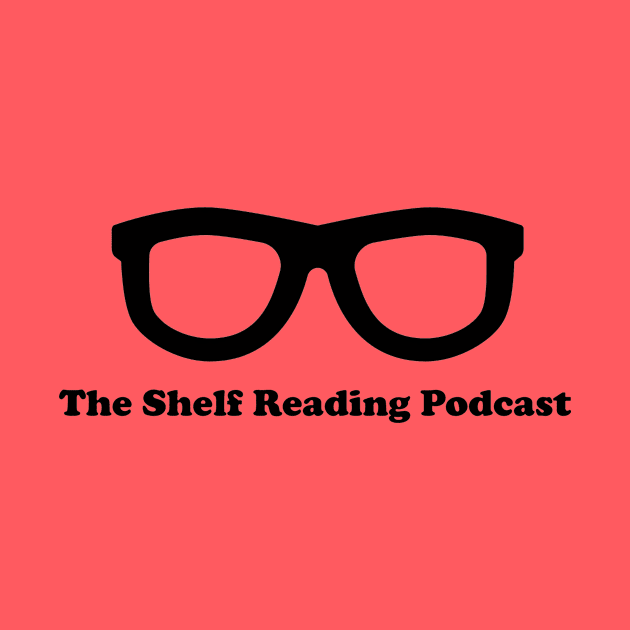 Shelf Reading Glasses by Shelf Reading Podcast