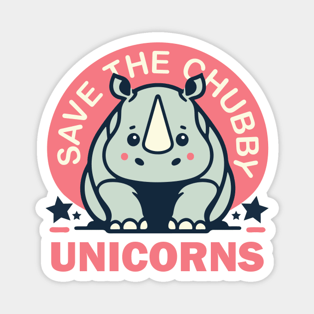 Save The Chubby Unicorns Magnet by CreativeSage