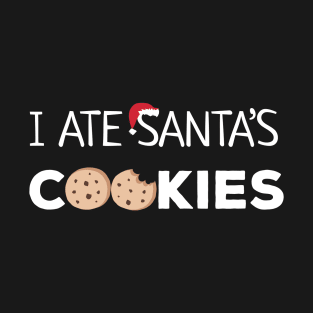 I Ate Santa's Cookies No Regrets T-Shirt