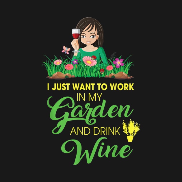 Gardener Gift I Love Garden And Drink Wine Gardening by sousougaricas