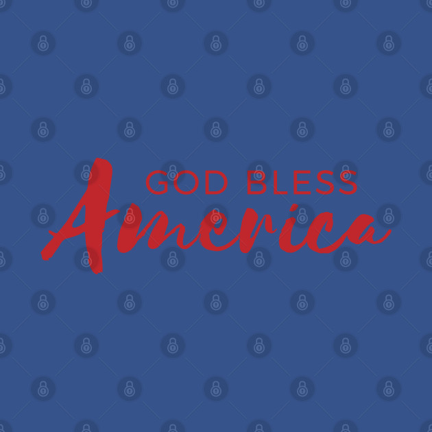 Disover God Bless America - 4th Of July - God Bless America - T-Shirt