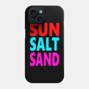 Sun salt sand Phone Case