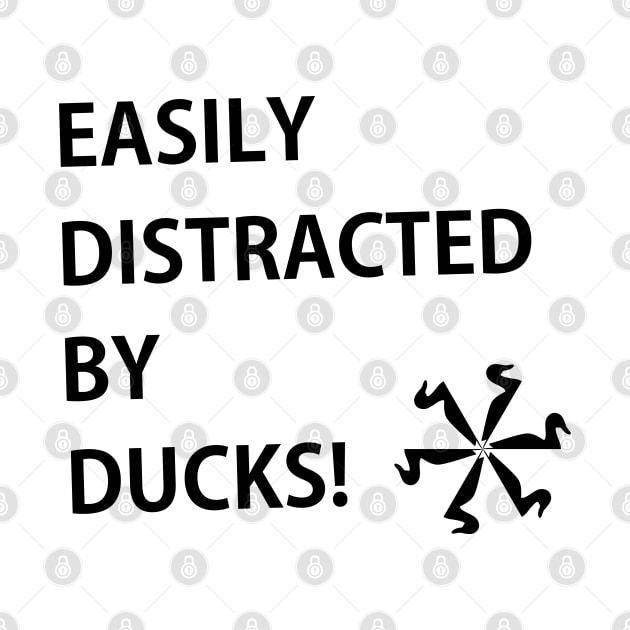 Easily distracted by ducks by Toozidi T Shirts