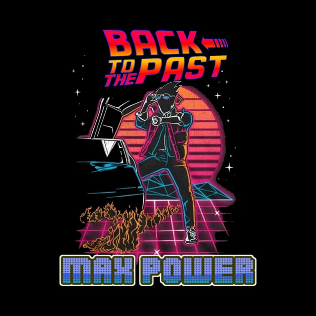 Back To The Past MaxPower Edition by Realmaxpowr