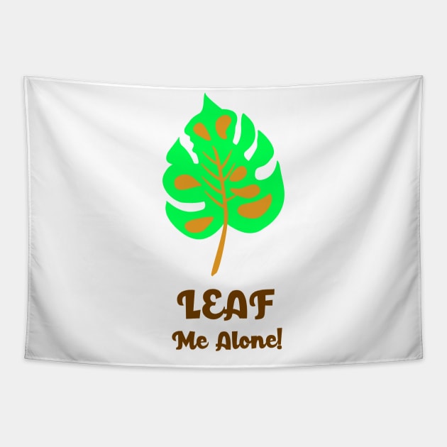 LEAF ME ALONE Tapestry by myboydoesballet