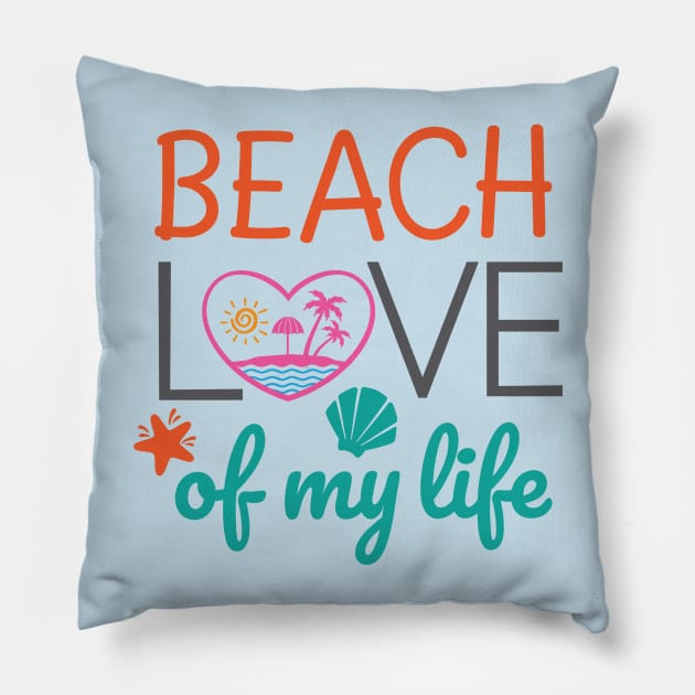 Beach Love of my life Pillow by Self-help