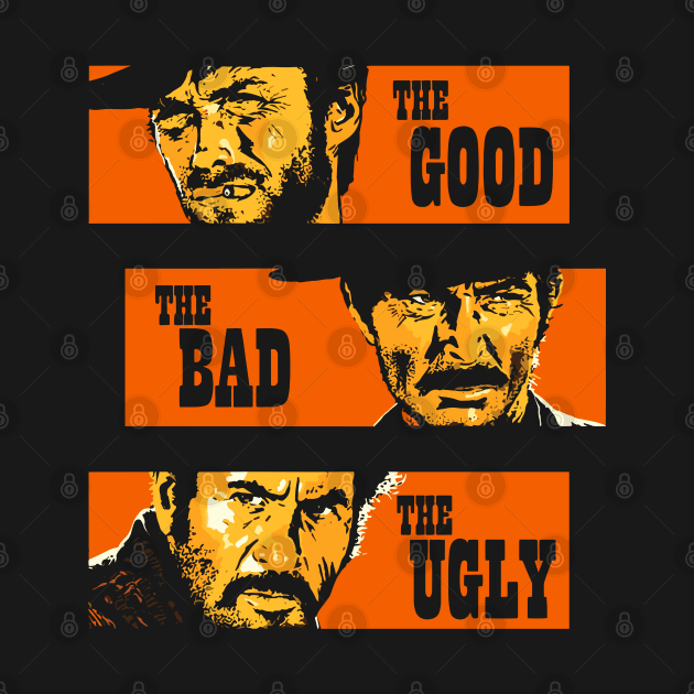 the good the bad and the ugly by hvfdzdecay