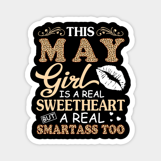 This May Girl Is A Real Sweetheart A Real Smartass Too Magnet by joandraelliot