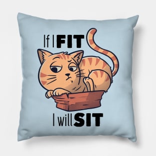 If I Fit I Will Sit Funny Cat Gift Pillow