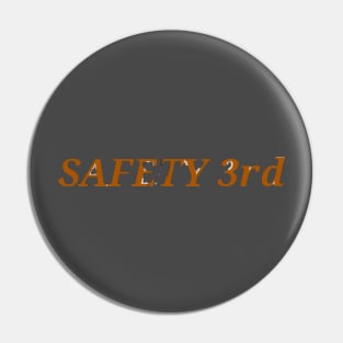 Safety Third Pin