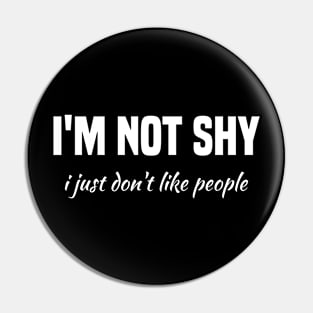 funny not shy, self love, awesome i'm not shy i just don't like people Pin