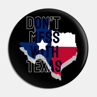 Don't mess with Texas. Pin