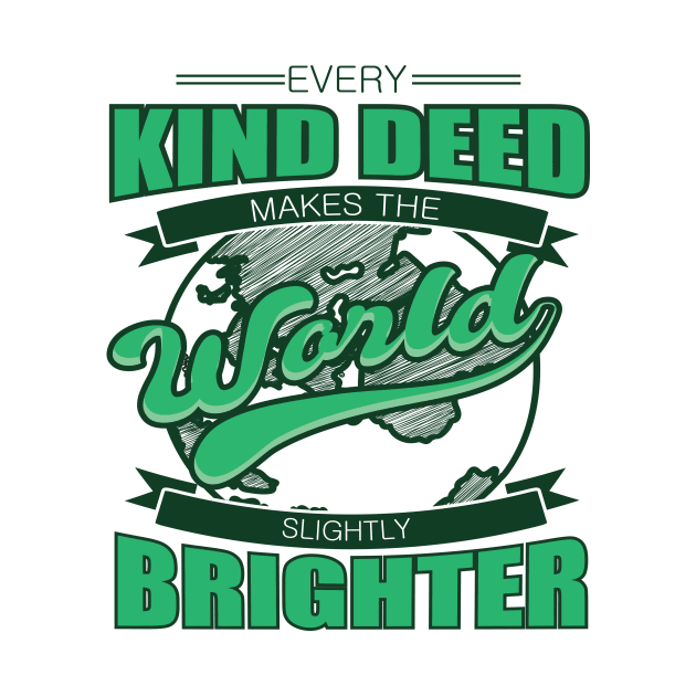 'Every Kind Deed Makes The World Slightly Brighter' Food and Water Relief Shirt by ourwackyhome