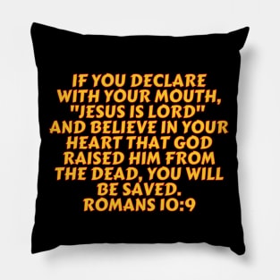 Bible Verse Romans 10:9 Pillow