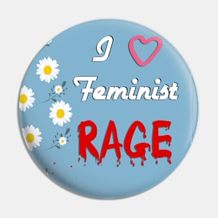 I love Feminist Rage Pin