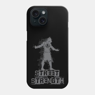 STREET STRENGTH Phone Case