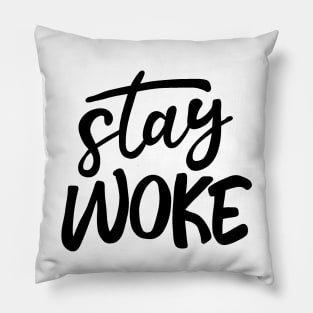 Stay Woke Pillow