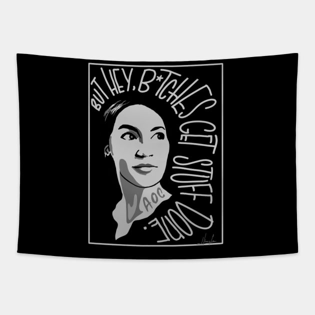 AOC bitches get stuff done_B&W Tapestry by PixelStorms