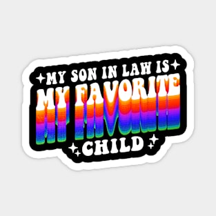 My Son In Law Is My Favorite Child Funny Family Humor Retro Magnet