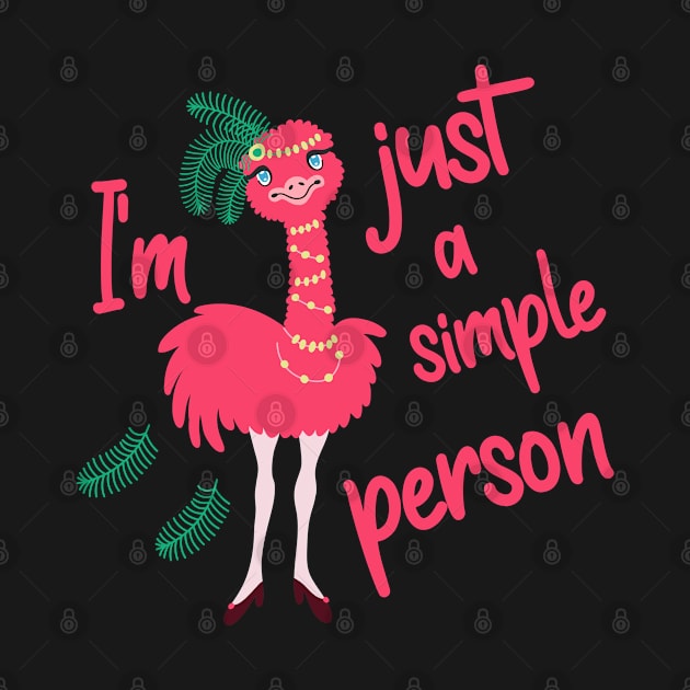 I am Just a Simple Person Ostrich Chick by swatianzone