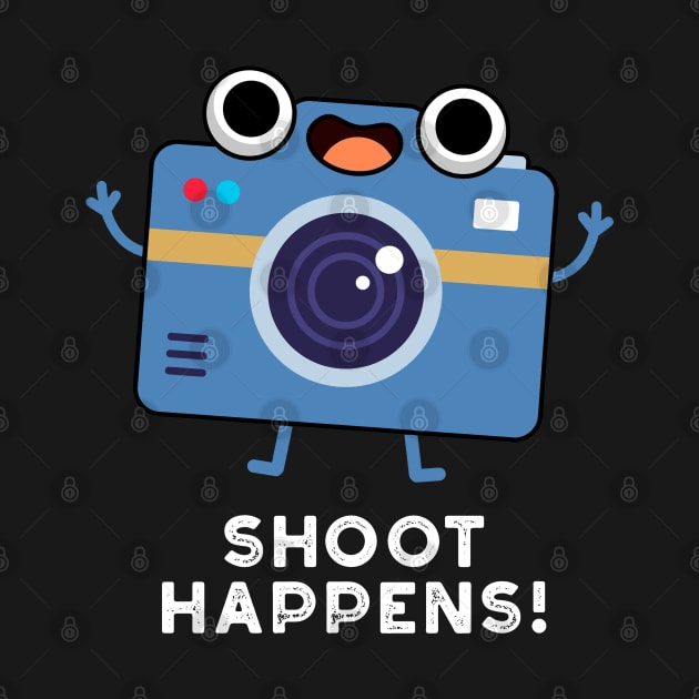 Shoot Happens Cute Camera Pun by punnybone