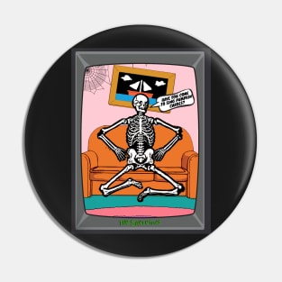 Funny Halloween Skeleton Quote Pin